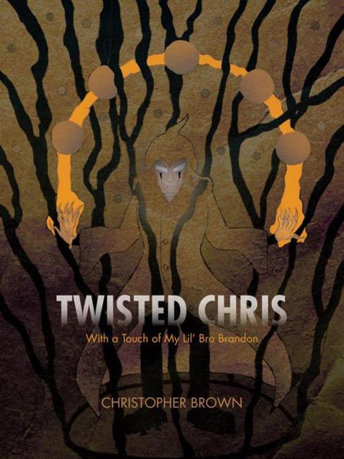 Cover of the book Twisted Chris by Christopher Brown, Trafford Publishing