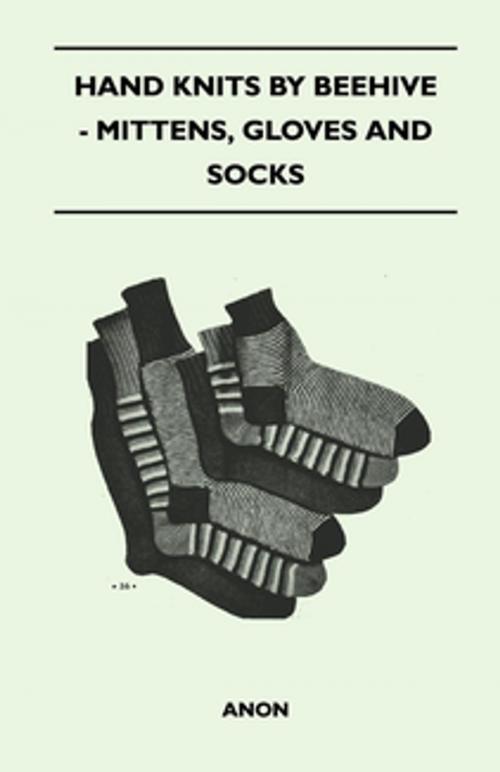 Cover of the book Hand Knits by Beehive - Mittens, Gloves and Socks by Anon., Read Books Ltd.