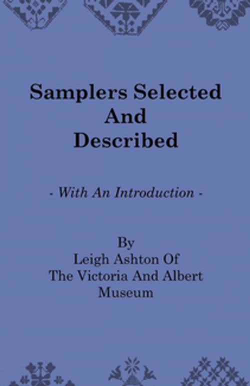 Cover of the book Samplers Selected and Described - With an Introduction by Leigh Ashton of the Victoria and Albert Museum by Leigh Ashton, Read Books Ltd.