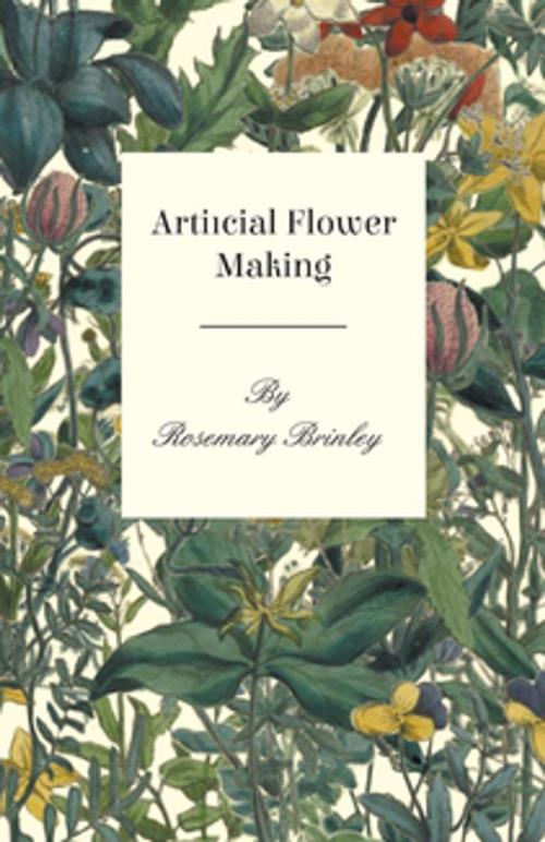 Cover of the book Artificial Flower Making by Rosemary Brinley, Read Books Ltd.