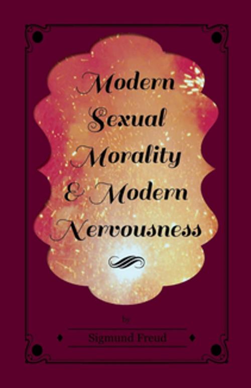 Cover of the book Modern Sexual Morality and Modern Nervousness by Sigmund Freud, Read Books Ltd.