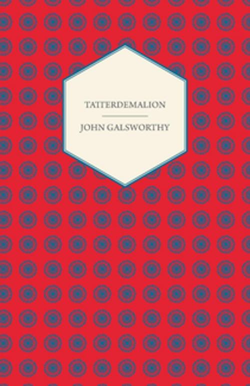 Cover of the book Tatterdemalion by John Galsworthy, Read Books Ltd.