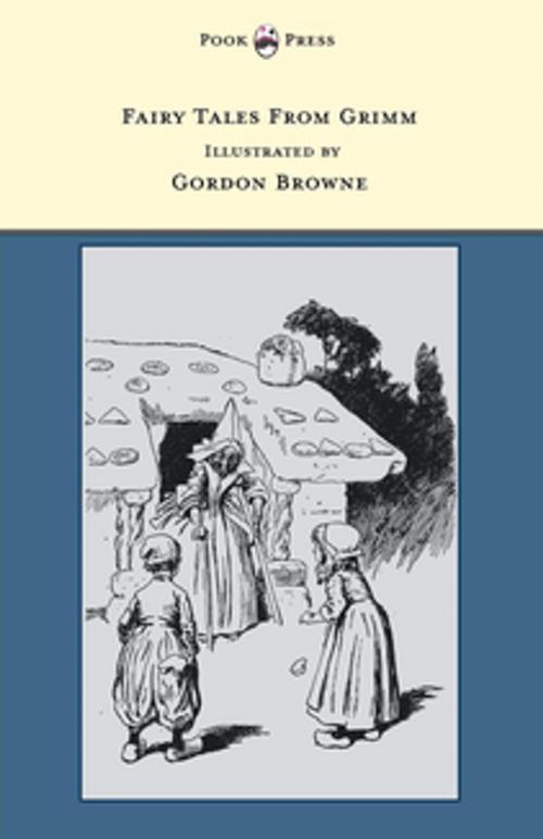 Cover of the book Fairy Tales From Grimm - Illustrated by Gordon Browne by Brothers Grimm, Read Books Ltd.