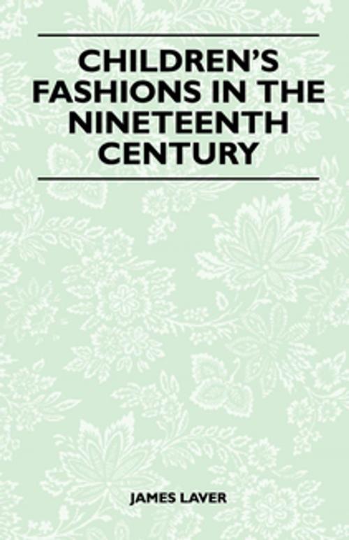 Cover of the book Children's Fashions in the Nineteenth Century by James Laver, Read Books Ltd.
