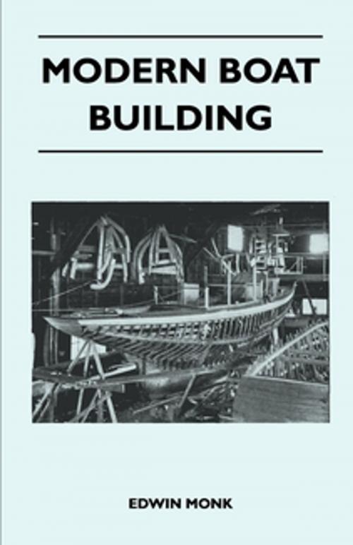 Cover of the book Modern Boat Building by Edwin Monk, Read Books Ltd.