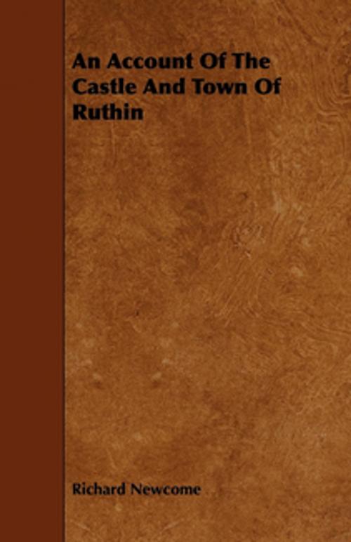 Cover of the book An Account Of The Castle And Town Of Ruthin by Richard Newcome, Read Books Ltd.