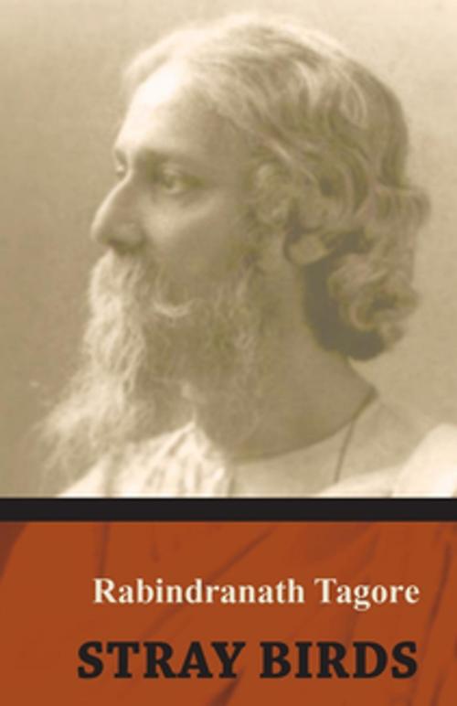 Cover of the book Stray Birds by Sir Rabindranath Tagore, Read Books Ltd.