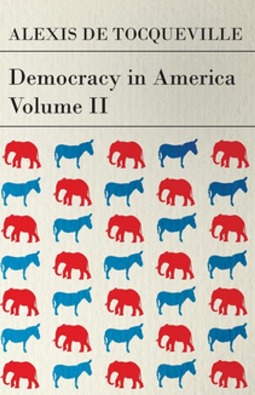 Cover of the book Democracy in America - Volume 2 by Alexis De Tocqueville, Read Books Ltd.