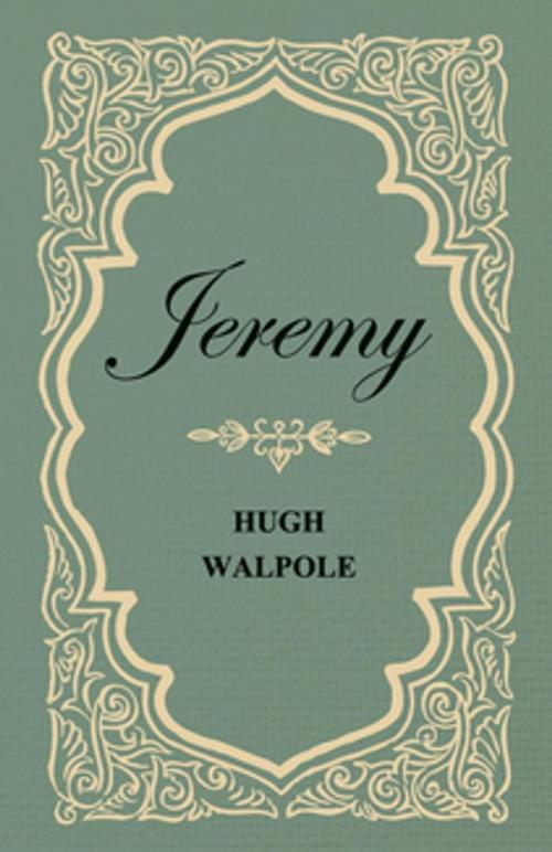 Cover of the book Jeremy by Hugh Walpole, Read Books Ltd.