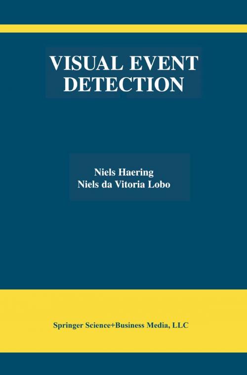 Cover of the book Visual Event Detection by Niels Haering, Niels da Vitoria Lobo, Springer US