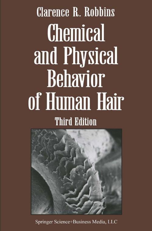 Cover of the book Chemical and Physical Behavior of Human Hair by Clarence R. Robbins, Springer New York