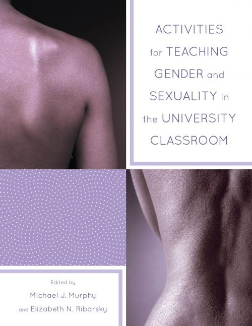 Cover of the book Activities for Teaching Gender and Sexuality in the University Classroom by Michael Murphy, Elizabeth Ribarsky, R&L Education