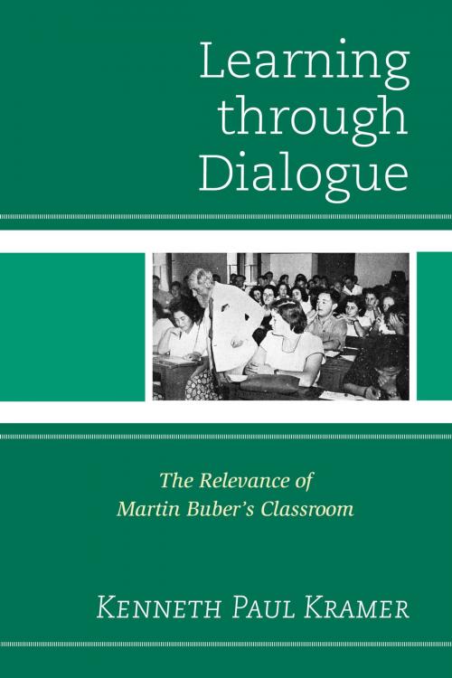 Cover of the book Learning Through Dialogue by Kenneth Paul Kramer, R&L Education
