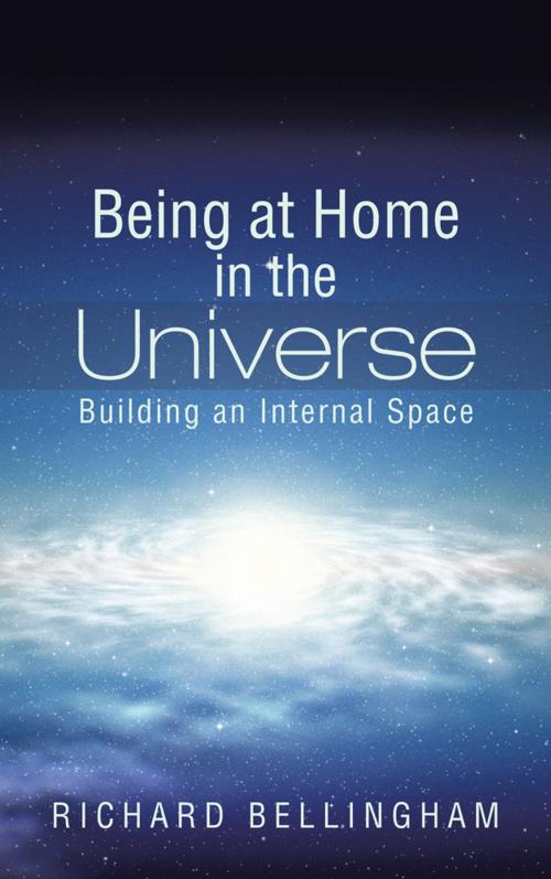 Cover of the book Being at Home in the Universe by Richard Bellingham, iUniverse