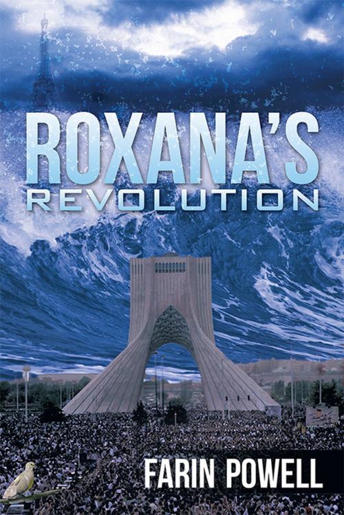 Cover of the book Roxana’S Revolution by Farin Powell, iUniverse