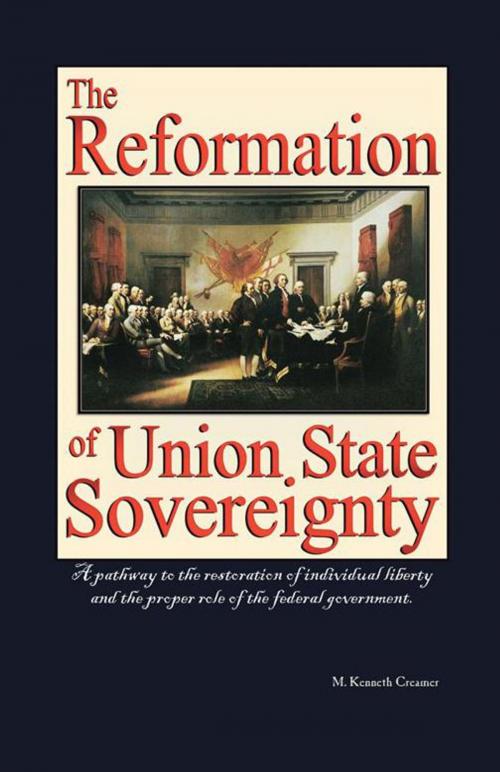 Cover of the book The Reformation of Union State Sovereignty by M. Kenneth Creamer, iUniverse