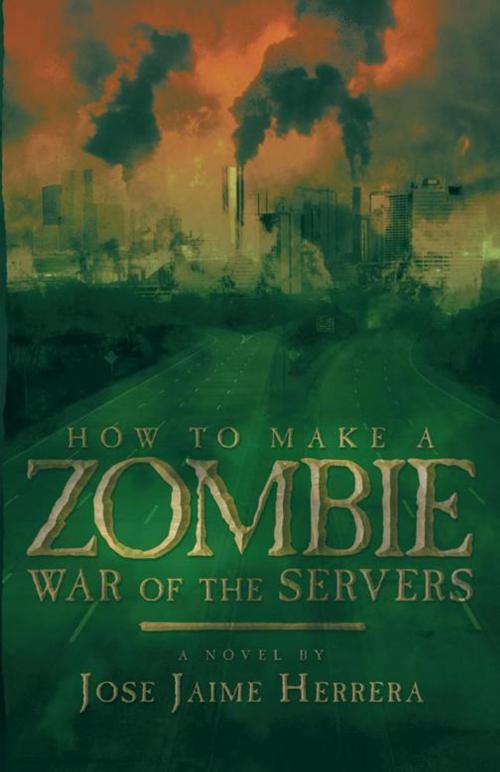 Cover of the book How to Make a Zombie by Jose Jaime Herrera, iUniverse