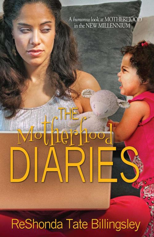 Cover of the book The Motherhood Diaries by ReShonda Tate Billingsley, Strebor Books
