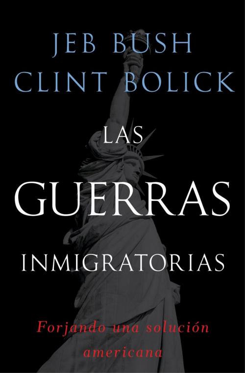 Cover of the book Las guerras inmigratorias by Jeb Bush, Clint Bolick, Threshold Editions