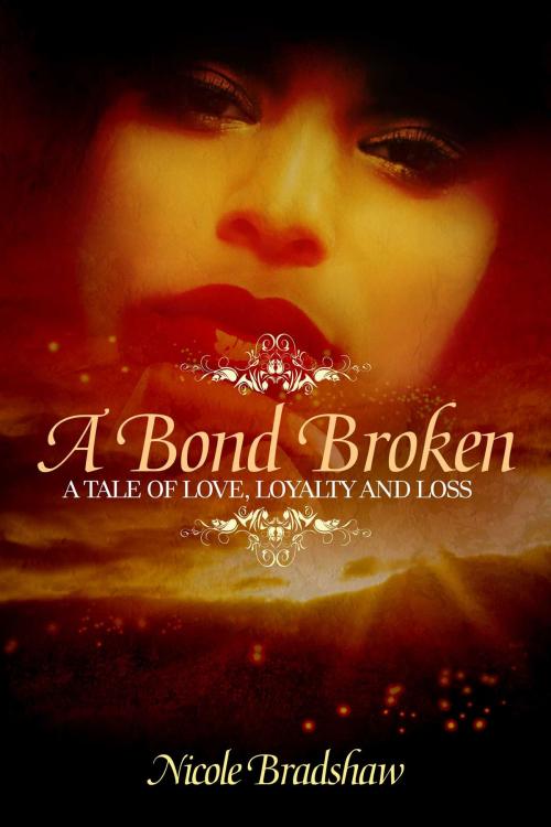 Cover of the book A Bond Broken by Nicole Bradshaw, Strebor Books