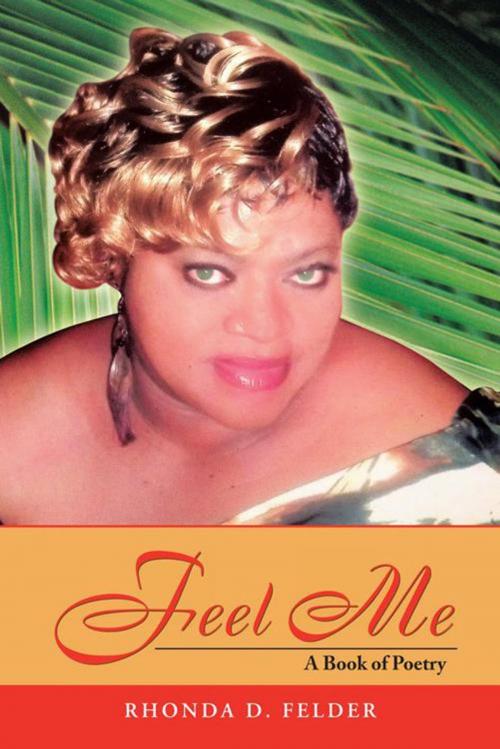 Cover of the book Feel Me by Rhonda D. Felder, AuthorHouse