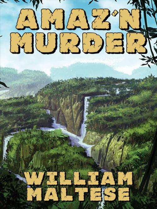 Cover of the book Amaz'n Murder by William Maltese, Wildside Press LLC