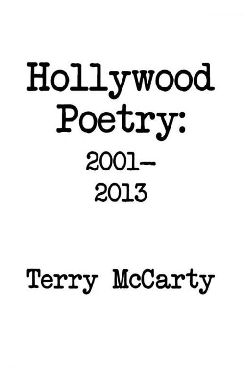 Cover of the book Hollywood Poetry 2001-2013 by Terry McCarty, Xlibris US
