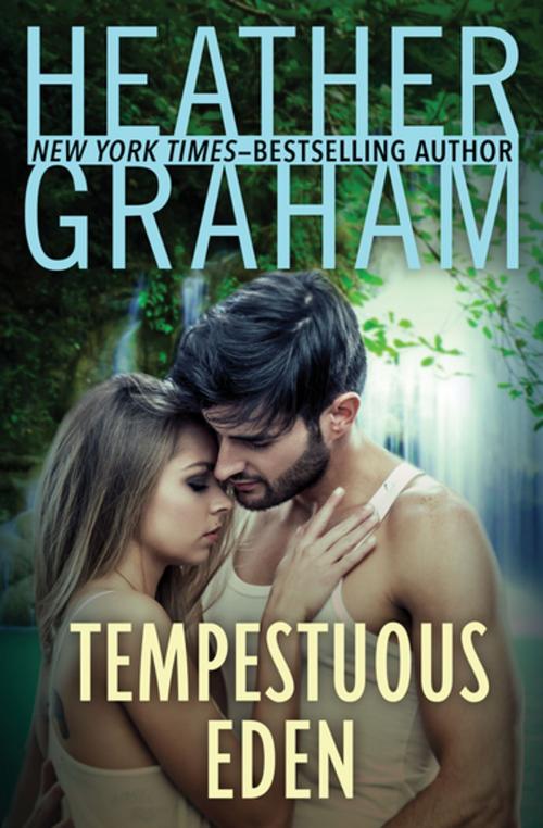 Cover of the book Tempestuous Eden by Heather Graham, Open Road Media
