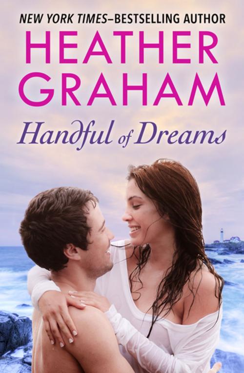 Cover of the book Handful of Dreams by Heather Graham, Open Road Media
