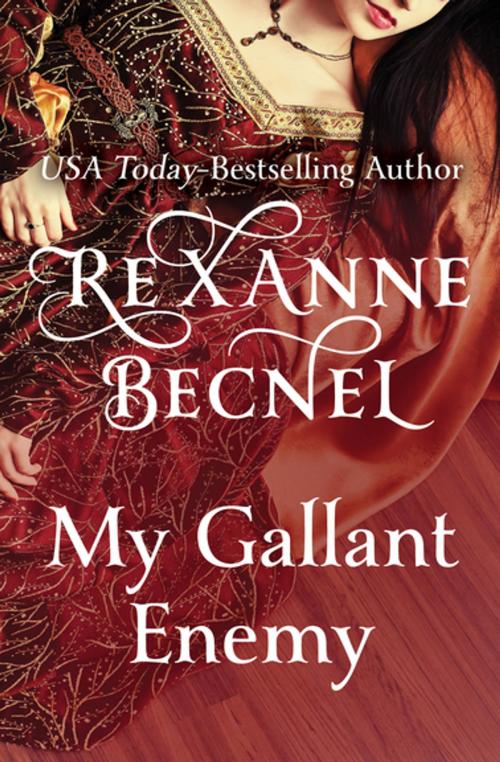 Cover of the book My Gallant Enemy by Rexanne Becnel, Open Road Media
