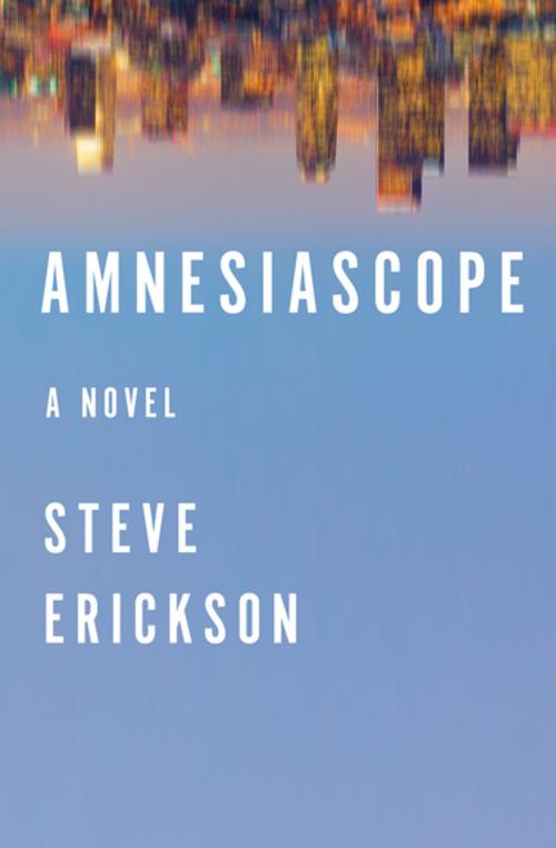 Cover of the book Amnesiascope by Steve Erickson, Open Road Media