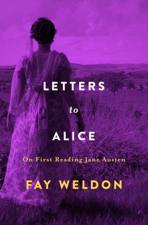Cover of the book Letters to Alice by Fay Weldon, Open Road Media