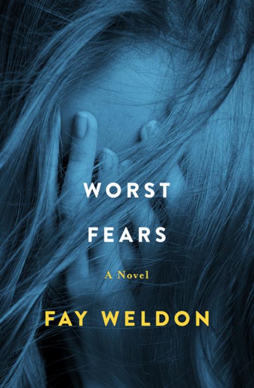 Cover of the book Worst Fears by Fay Weldon, Open Road Media