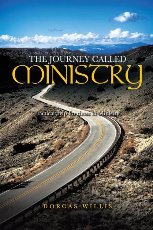Cover of the book The Journey Called Ministry by Dorcas Willis, AuthorHouse