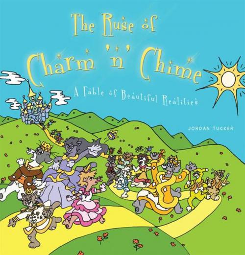 Cover of the book The Ruse of Charm ’N’ Chime by Jordan Tucker, AuthorHouse