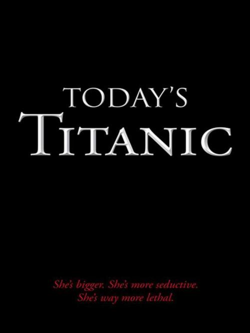 Cover of the book Today's Titanic by Lyndell P. Enns, AuthorHouse