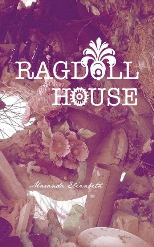 Cover of the book Ragdoll House by Maranda Elizabeth, AuthorHouse