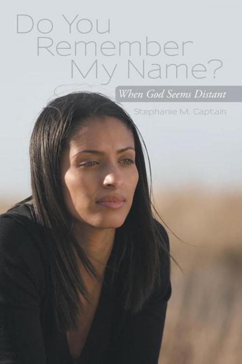 Cover of the book Do You Remember My Name? by Stephanie M. Captain, AuthorHouse