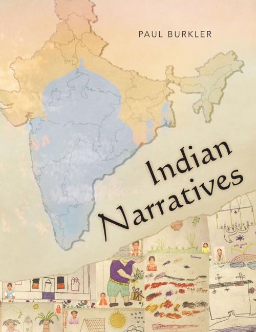 Cover of the book Indian Narratives by Paul Burkler, AuthorHouse UK