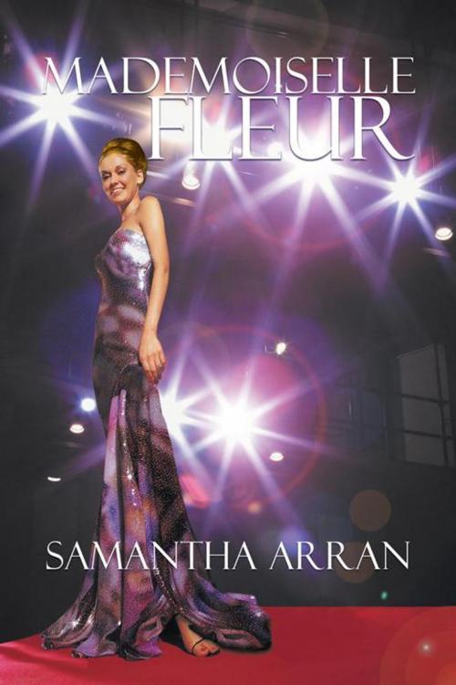 Cover of the book Mademoiselle Fleur by Samantha Arran, AuthorHouse UK