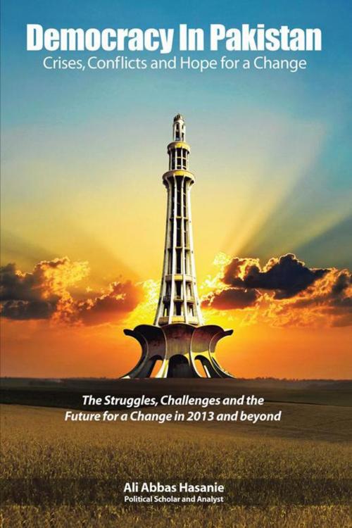Cover of the book Democracy in Pakistan by Ali Abbas Hasanie, AuthorHouse UK