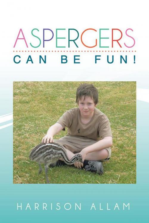 Cover of the book Aspergers Can Be Fun! by Harrison Allam, Partridge Publishing Singapore