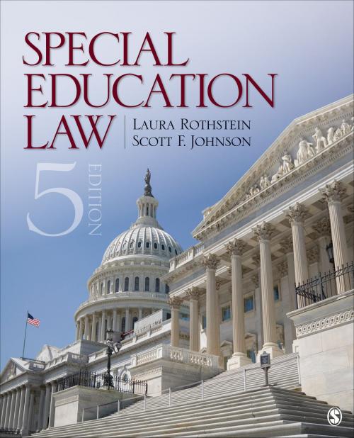 Cover of the book Special Education Law by Scott F. Johnson, Professor Laura F. Rothstein, SAGE Publications