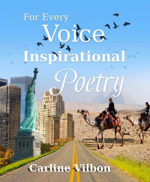 Cover of the book For Every Voice Inspirational Poetry by Carline Vilbon, BookBaby