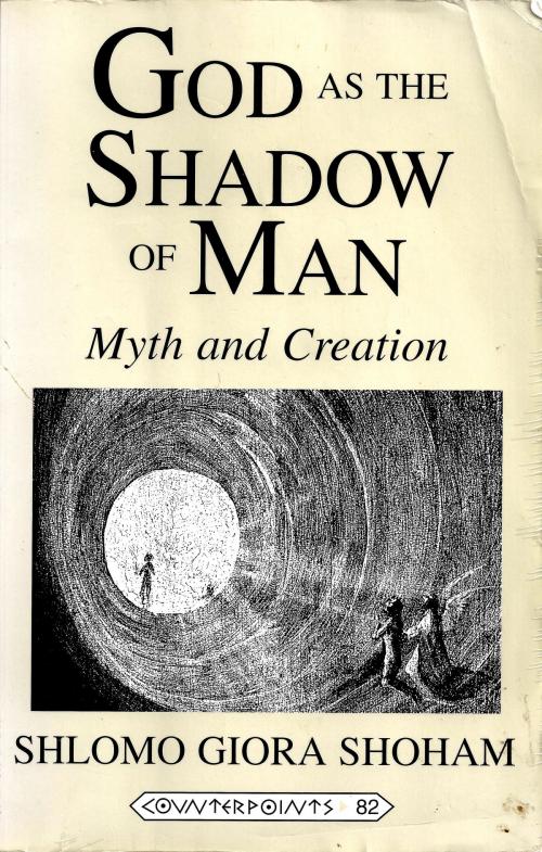 Cover of the book God in the Shadow of Man by Shlomo Giora Shoham, BookBaby