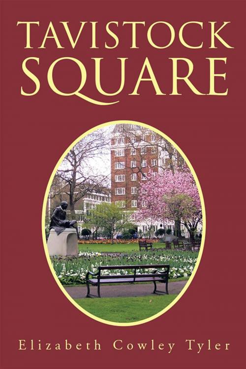 Cover of the book Tavistock Square by Elizabeth Cowley Tyler, Xlibris US