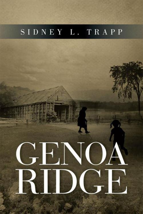 Cover of the book Genoa Ridge by Sideny L. Trapp, Xlibris US