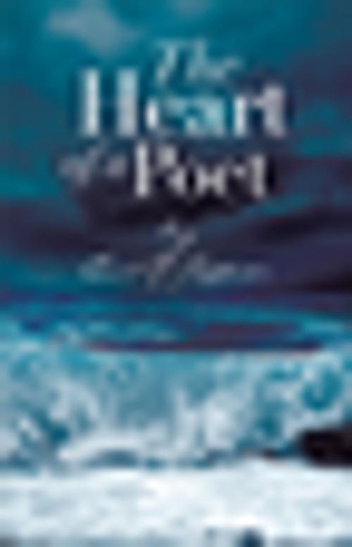 Cover of the book The Heart of a Poet by Emil A. Jefferson, Xlibris US