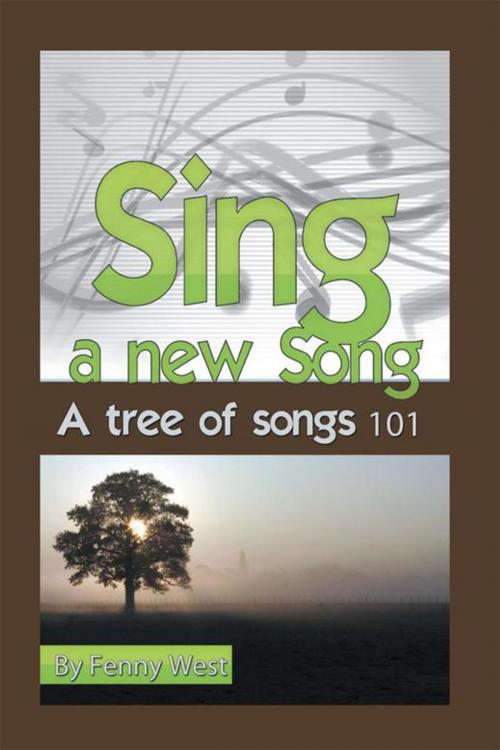 Cover of the book Sing a New Song by Fenny West, Xlibris UK