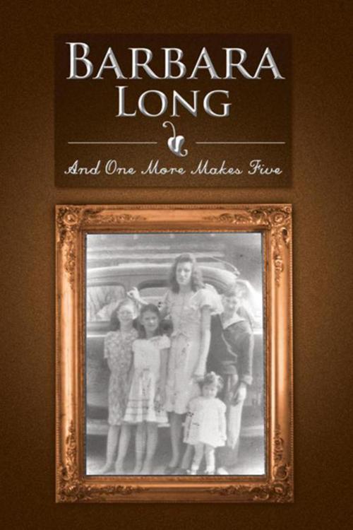 Cover of the book And One More Makes Five by Barbara Long, Xlibris US